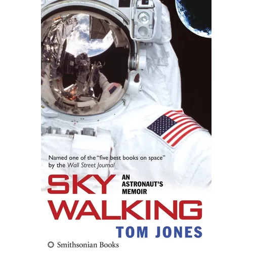 Sky Walking: An Astronaut's Memoir - Hardcover