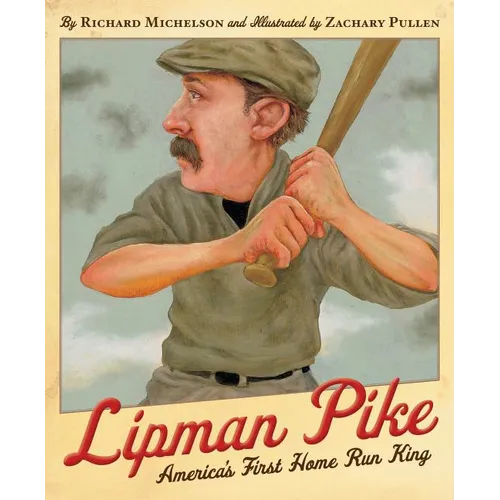 Lipman Pike: America's First Home Run King - Hardcover
