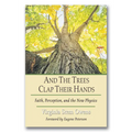 And the Trees Clap Their Hands - Paperback