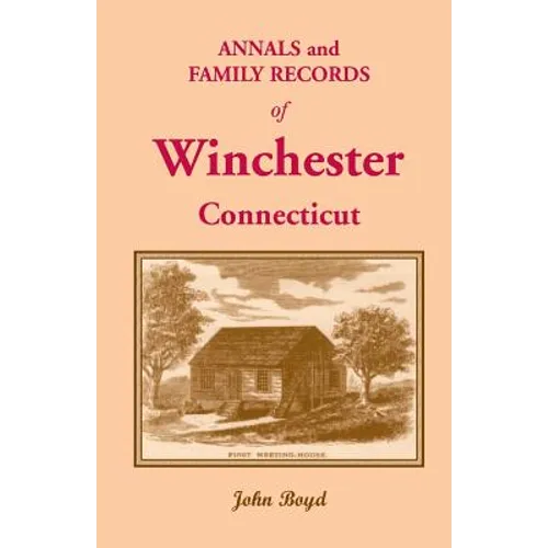Annals and Family Records of Winchester, Connecticut