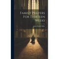 Family Prayers For Thirteen Weeks - Hardcover
