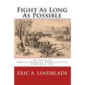 Fight As Long As Possible: The Battle of Newport Barracks, North Carolina, February 2, 1864
