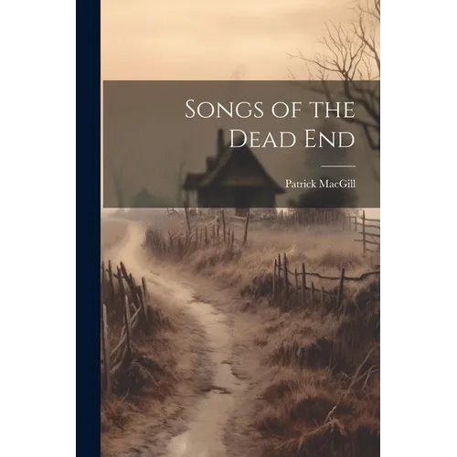 Songs of the Dead End