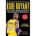 Remembering Kobe Bryant: Players, Coaches, and Broadcasters Recall the Greatest Basketball Player of His Generation - Paperback