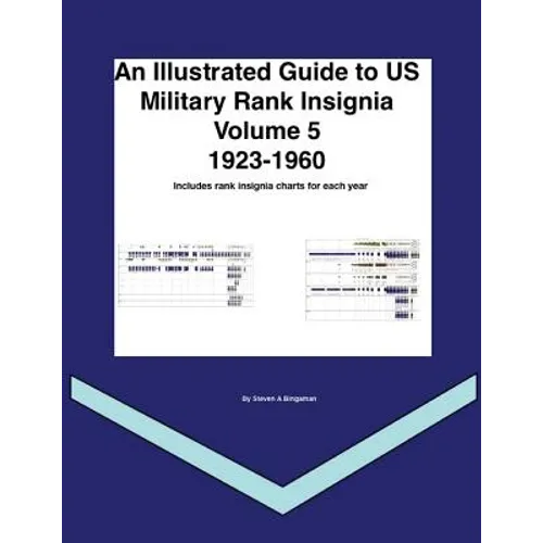 An Illustrated Guide to US Military Rank Insignia Volume 5