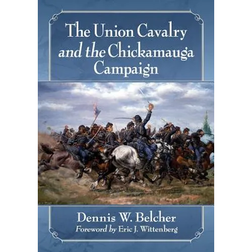 The Union Cavalry and the Chickamauga Campaign