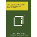 The Colored Patriots of the American Revolution