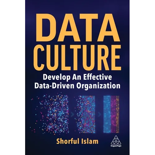 Data Culture: Develop an Effective Data-Driven Organization - Paperback