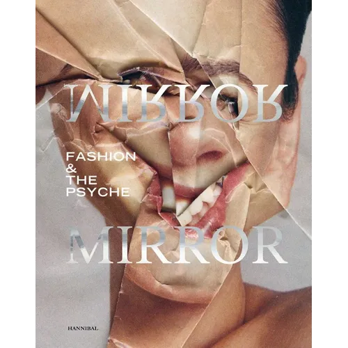 Mirror Mirror: Fashion & the Psyche - Hardcover