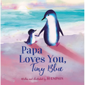 Papa Loves You, Tiny Blue - Hardcover