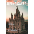 Being Saved: Explorations in Human Salvation - Paperback