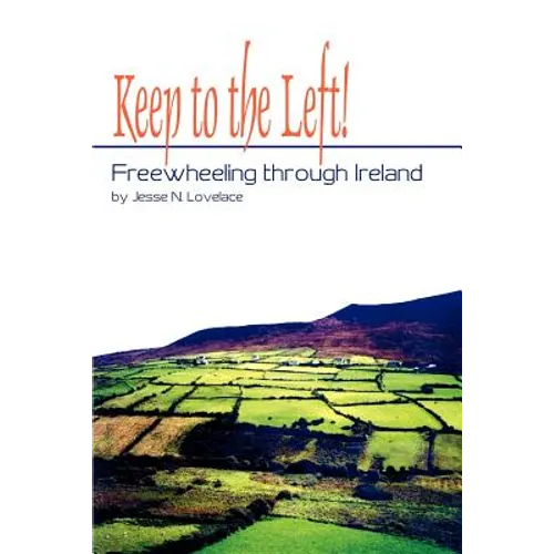Keep to the Left!: Freewheeling through Ireland - Paperback