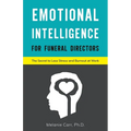 Emotional Intelligence for Funeral Directors: The Secret to Less Stress and Burnout at Work - Paperback