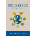 Sinless Sex: A Challenge to Religions - Hardcover
