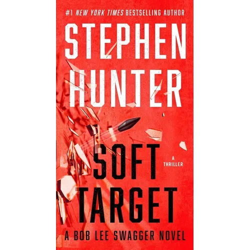 Soft Target: A Thriller - Mass Market Paperbound