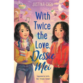 With Twice the Love, Dessie Mei - Hardcover