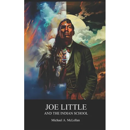 Joe Little and the Indian School - Paperback