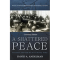 A Shattered Peace: Versailles 1919 and the Price We Pay Today