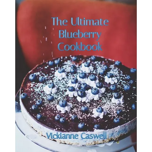 The Ultimate Blueberry Cookbook - Paperback