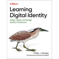 Learning Digital Identity: Design, Deploy, and Manage Identity Architectures - Paperback