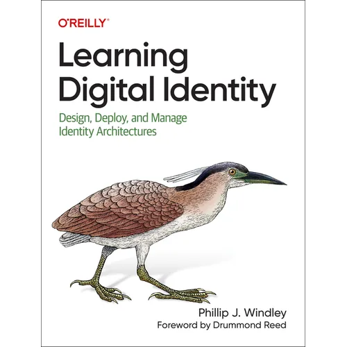 Learning Digital Identity: Design, Deploy, and Manage Identity Architectures - Paperback
