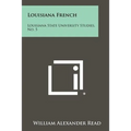 Louisiana French: Louisiana State University Studies, No. 5 - Paperback