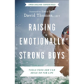 Raising Emotionally Strong Boys: Tools Your Son Can Build on for Life - Paperback