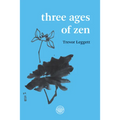 Three Ages of Zen - Paperback