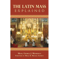 The Latin Mass Explained - Paperback