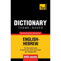Theme-based dictionary British English-Hebrew - 9000 words - Paperback