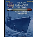 U.S. Navy Submarine Torpedo Mark 16 Mod 8 Handbook - Paperback