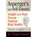 Asperger's and Self-Esteem: Insight and Hope Through Famous Role Models - Paperback
