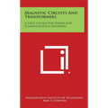 Magnetic Circuits And Transformers: A First Course For Power And Communication Engineers - Hardcover