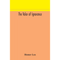 The Valor Of Ignorance - Paperback