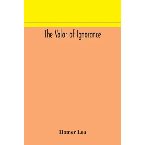 The Valor Of Ignorance - Paperback