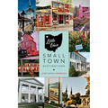 Little Ohio: Small-Town Destinations - Paperback