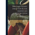 William Henry Drayton & the American Revolution