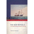 The New Republic: The United States of America 1789-1815