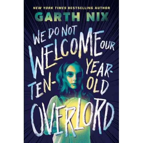 We Do Not Welcome Our Ten-Year-Old Overlord - Hardcover