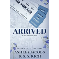 Arrived: A Billionaire Rivals to Lovers Romance - Paperback