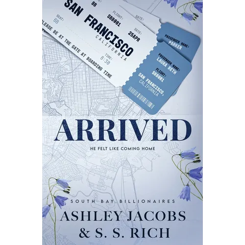 Arrived: A Billionaire Rivals to Lovers Romance - Paperback