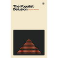 The Populist Delusion - Paperback