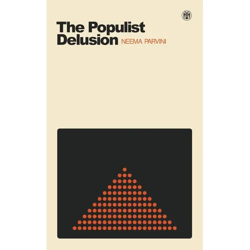 The Populist Delusion - Paperback