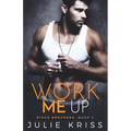 Work Me Up - Paperback