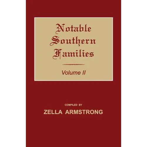 Notable Southern Families. Volume II