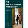 The Barack Obama Presidency: A Two Year Assessment
