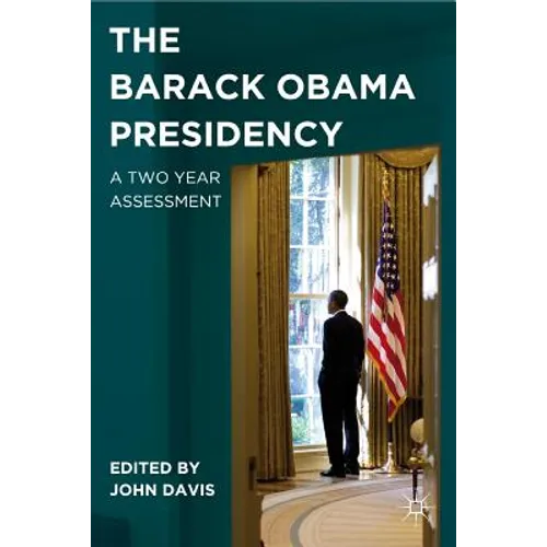 The Barack Obama Presidency: A Two Year Assessment