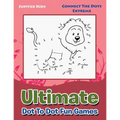 Ultimate Dot To Dot Fun Games: Connect The Dots Extreme - Paperback
