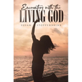 Encounters With The Living God - Paperback