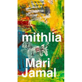 Mithlia: A Collection of Poems - Paperback